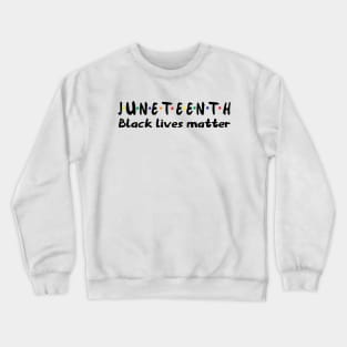 Juneteenth juneteenth celebration Crewneck Sweatshirt